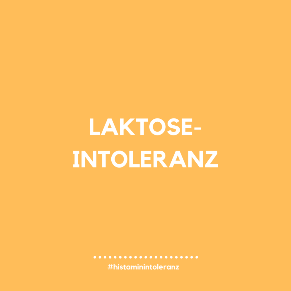 Laktose-Intoleranz in Zusammenhang mit der Histamin-Intoleranz